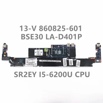 860825-601 BSE30 LA-D401P Высококачественная материнская плата для ноутбука HP 13-V 13T-V000 с процессором SR2EY I5-6200U 100% Полностью протестирована Изображение